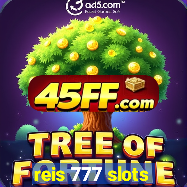 reis 777 slots